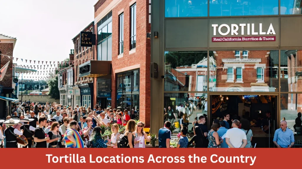 Tortilla Locations Across the Country