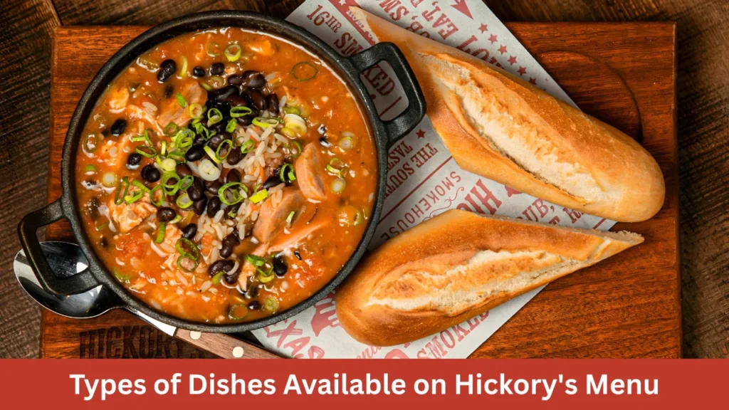 Types of Dishes Available on Hickory's Menu