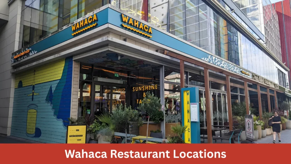 Wahaca Restaurant Locations