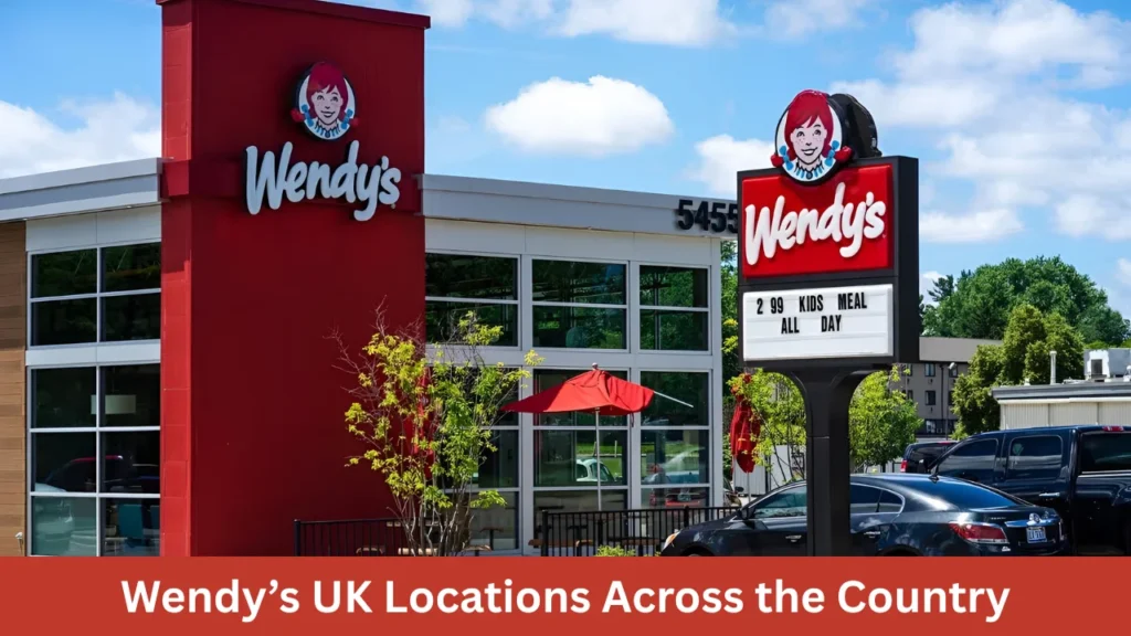Wendy’s UK Locations Across the Country